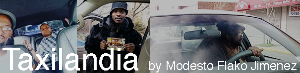 A banner headline "Taxilandia by Modesto Flako Jimenez” spreads across the bottom of three photos. In the first, shot from inside a taxi, half of the driver's face can be seen. He wears a cap and eyeglasses. Behind, we see the upper body of his passenger, a large man in a black-and-white checked shirt, tilting towards the side, arm raised. In the second, a photograph taken from the driver's seat depicts a Black man in a winter coat, with a jaunty hat, holding up a photograph of a group of people. The third image, taken through the windshield from outside of the car, shows the driver, with one hand on the steering wheel, looking left across an urban street.